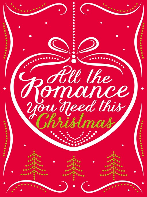 Title details for All the Romance You Need This Christmas by Lynn Marie Hulsman - Available